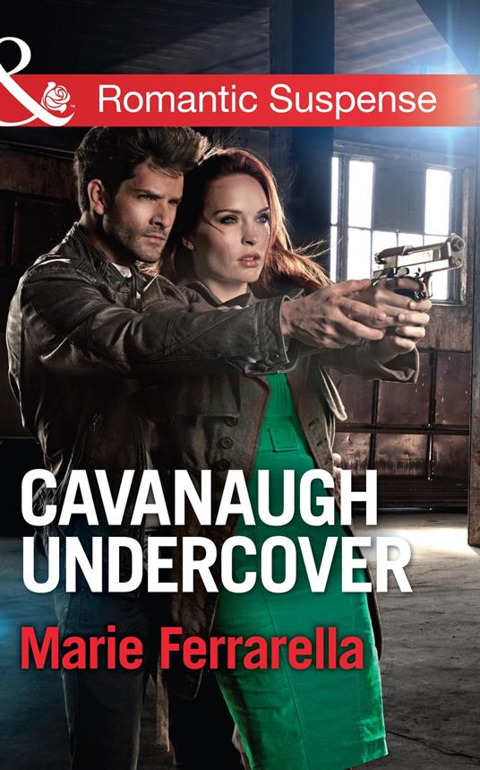 Cavanaugh Undercover (Mills & Boon Romantic Suspense)