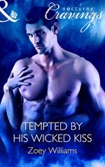 Tempted By His Wicked Kiss (Mills & Boon Nocturne Cravings)
