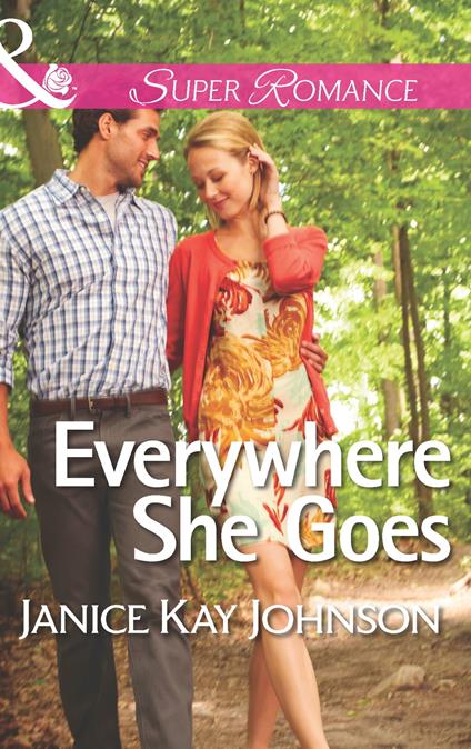 Everywhere She Goes (The Mysteries of Angel Butte, Book 2) (Mills & Boon Superromance)