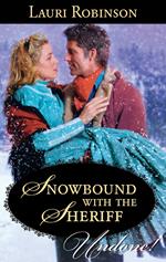 Snowbound With The Sheriff (Mills & Boon Historical Undone)