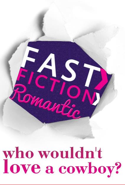 Who Wouldn't Love a Cowboy? (Fast Fiction)