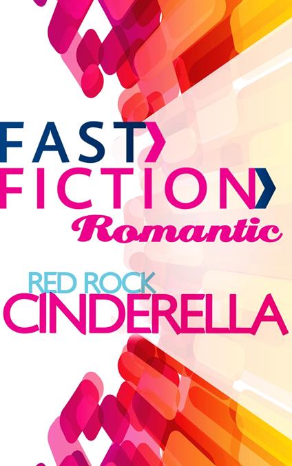 Red Rock Cinderella (Fast Fiction)