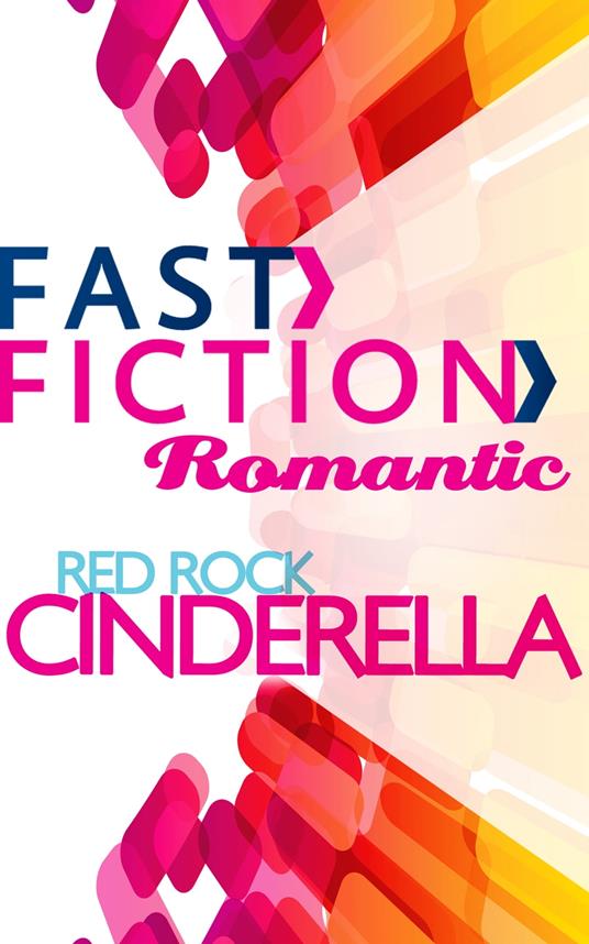 Red Rock Cinderella (Fast Fiction)