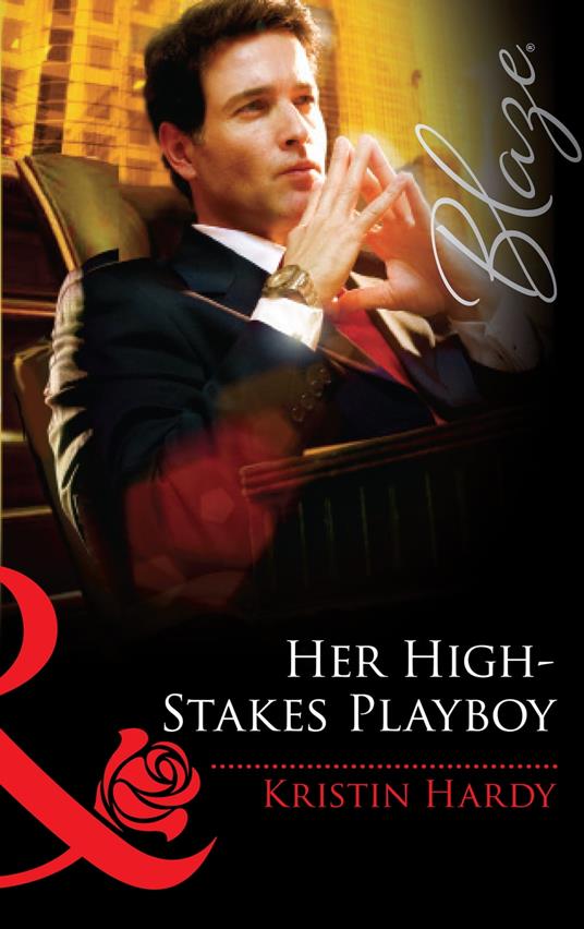 Her High-Stakes Playboy (Mills & Boon Blaze)