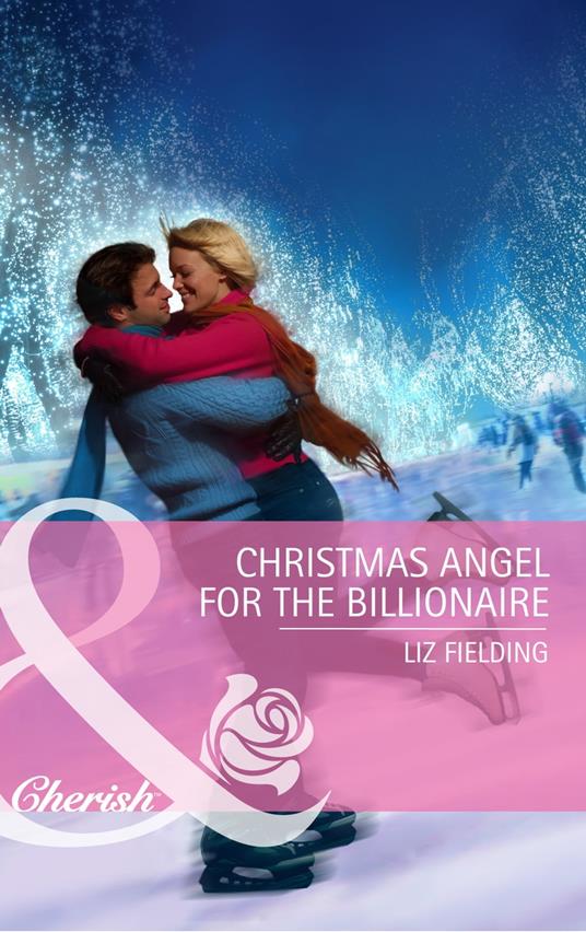 Christmas Angel for the Billionaire (Mills & Boon Cherish)