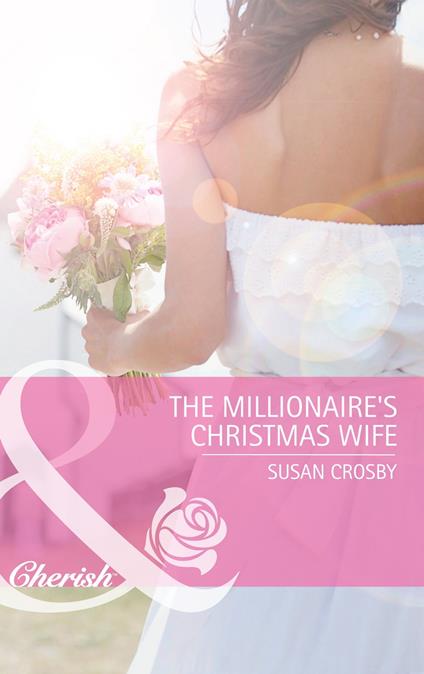 The Millionaire's Christmas Wife (Mills & Boon Cherish)