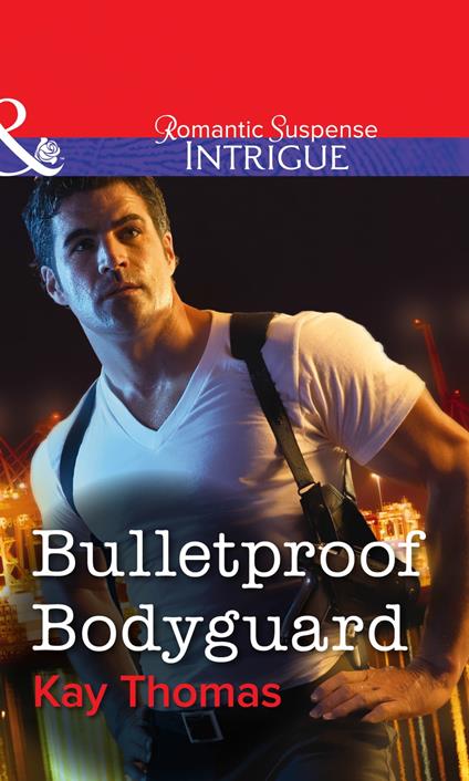 Bulletproof Bodyguard (Mills & Boon Intrigue)