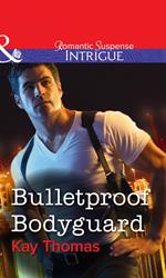 Bulletproof Bodyguard (Mills & Boon Intrigue)