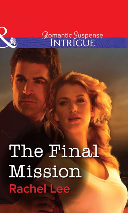 The Final Mission (Mills & Boon Intrigue)