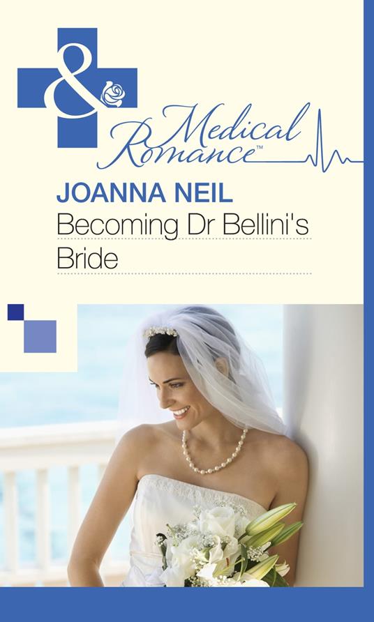 Becoming Dr Bellini's Bride (Mills & Boon Medical)