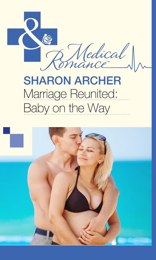 Marriage Reunited: Baby on the Way (Mills & Boon Medical)