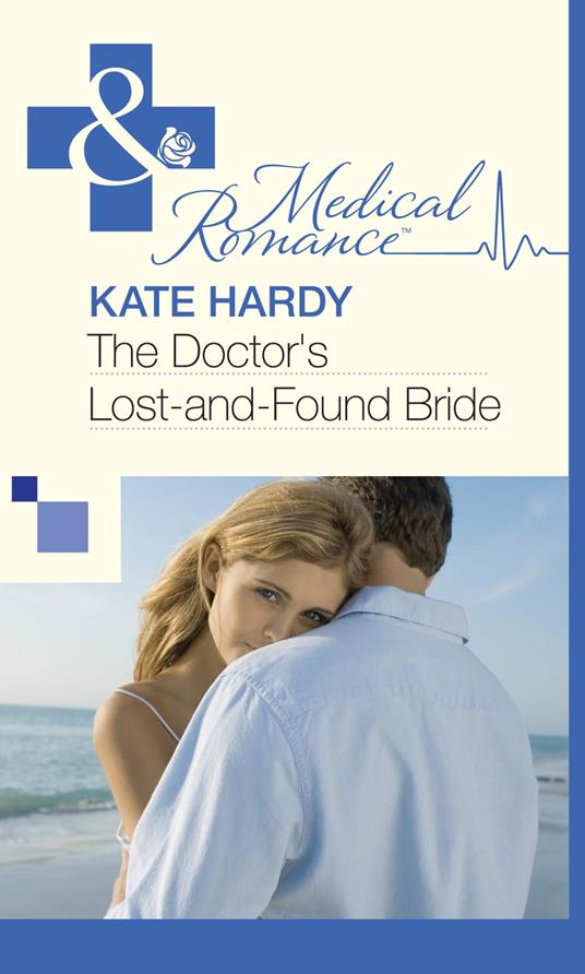 The Doctor's Lost-and-Found Bride (Mills & Boon Medical)