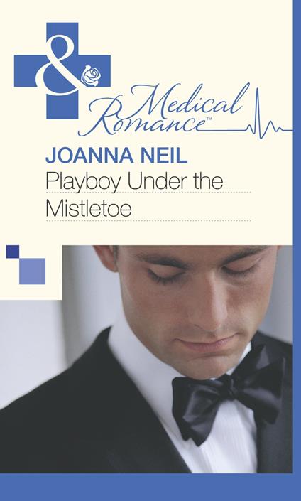 Playboy Under the Mistletoe (Mills & Boon Medical)