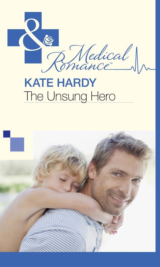 The Unsung Hero (Mills & Boon Medical)