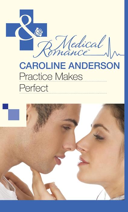 Practice Makes Perfect (Mills & Boon Medical)