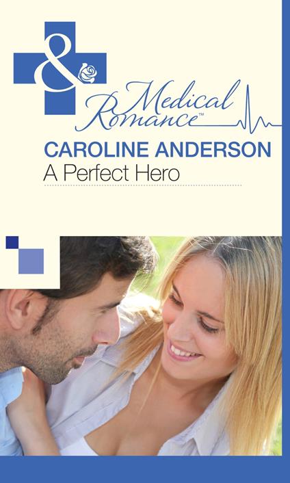 A Perfect Hero (Mills & Boon Medical) (The Audley, Book 3)