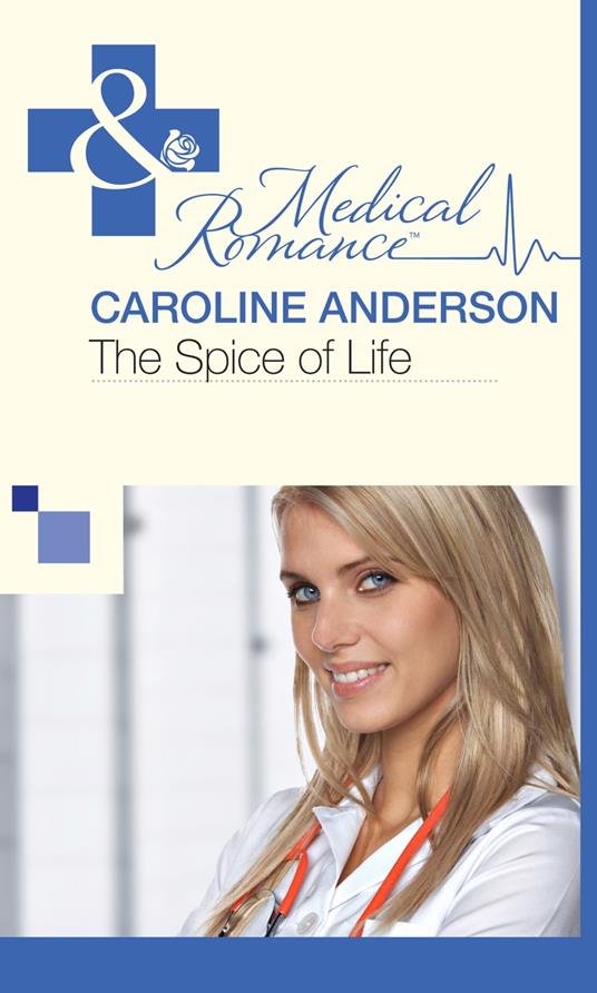 The Spice of Life (Mills & Boon Medical) (The Audley, Book 8)