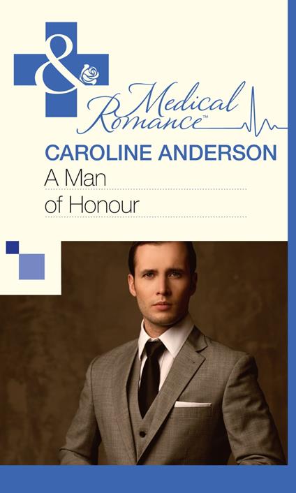 A Man of Honour (Mills & Boon Medical) (The Audley, Book 10)