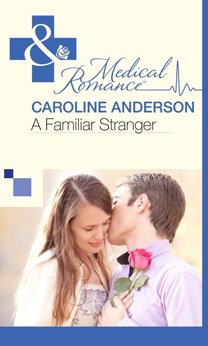 A Familiar Stranger (Mills & Boon Medical)