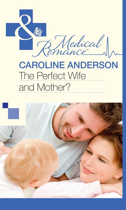 The Perfect Wife and Mother? (The Audley, Book 13) (Mills & Boon Medical)