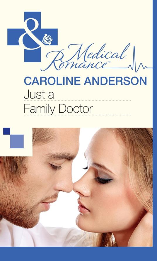 Just a Family Doctor (Mills & Boon Medical)