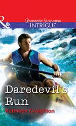 Daredevil's Run (Mills & Boon Intrigue)