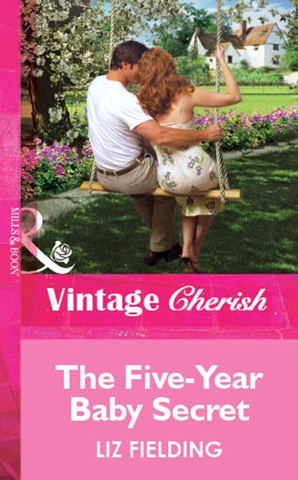 The Five-Year Baby Secret (Mills & Boon Cherish)