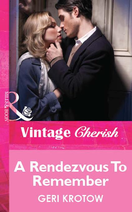 A Rendezvous To Remember (Mills & Boon Cherish)