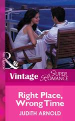 Right Place, Wrong Time (Mills & Boon Vintage Superromance)