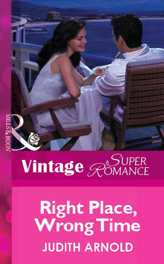 Right Place, Wrong Time (Mills & Boon Vintage Superromance)
