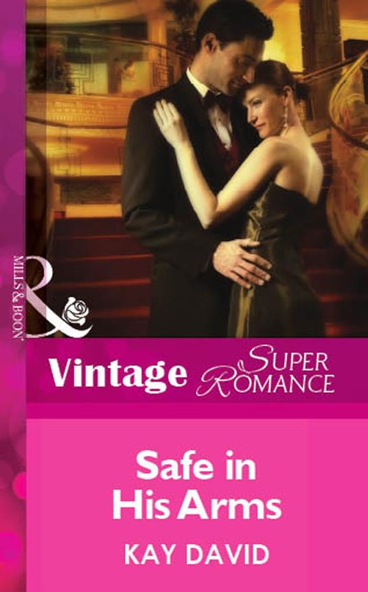 Safe In His Arms (Mills & Boon Vintage Superromance)