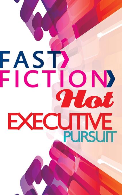 Executive Pursuit (Fast Fiction)