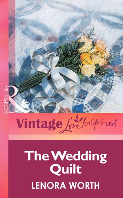 The Wedding Quilt (Mills & Boon Vintage Love Inspired)