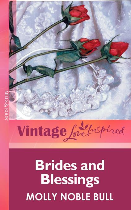 Brides And Blessings (Mills & Boon Vintage Love Inspired)