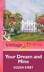 Your Dream And Mine (Mills & Boon Vintage Love Inspired)