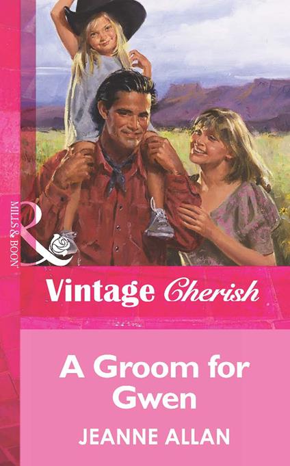 A Groom For Gwen (Mills & Boon Vintage Cherish)