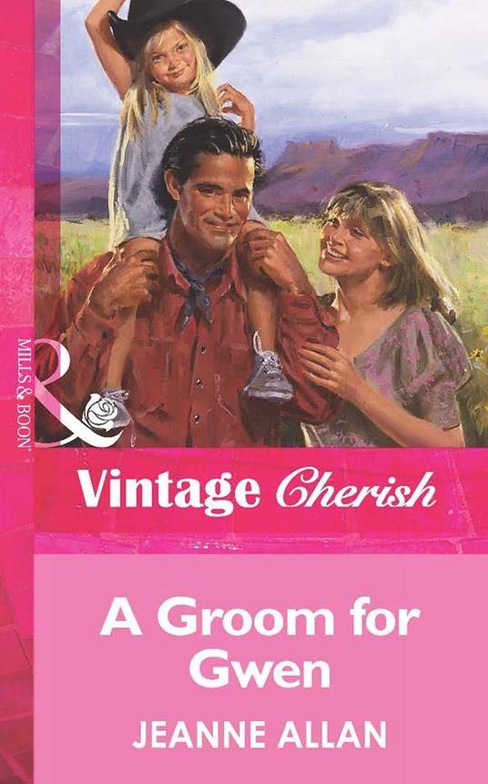 A Groom For Gwen (Mills & Boon Vintage Cherish)