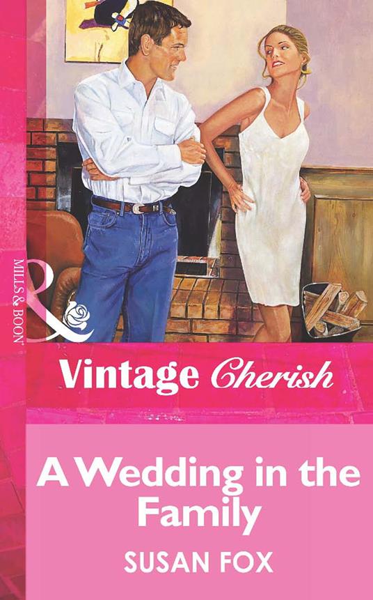 A Wedding in the Family (Mills & Boon Vintage Cherish)