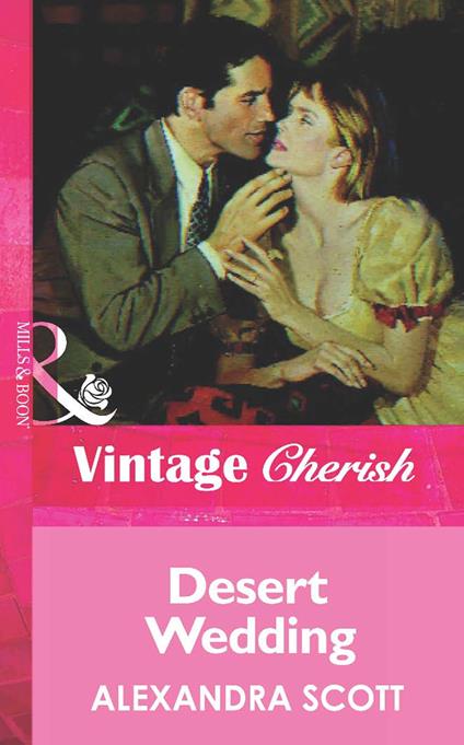 Desert Wedding (Mills & Boon Vintage Cherish)