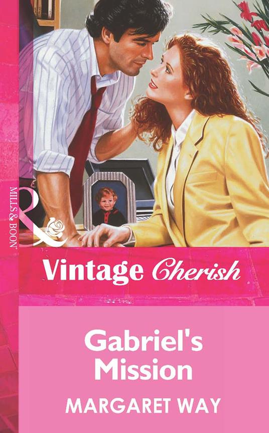 Gabriel's Mission (Mills & Boon Vintage Cherish)
