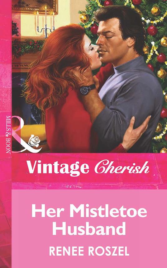 Her Mistletoe Husband (Mills & Boon Vintage Cherish)