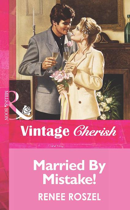 Married By Mistake! (Mills & Boon Vintage Cherish)