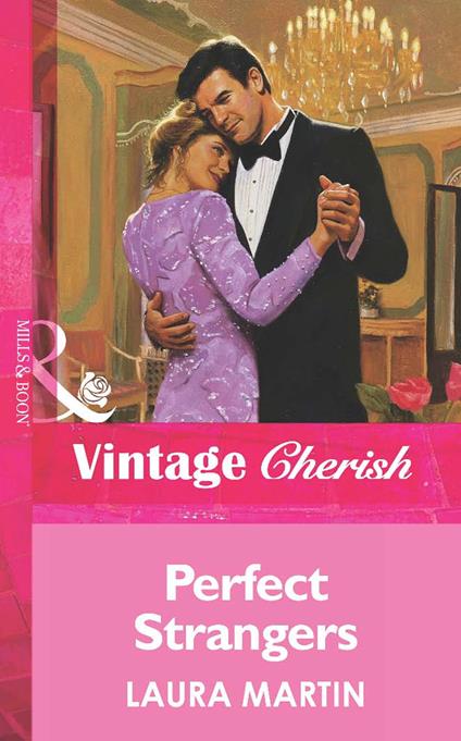 Perfect Strangers (Mills & Boon Vintage Cherish)