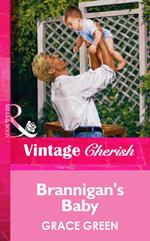 Brannigan's Baby (Mills & Boon Vintage Cherish)