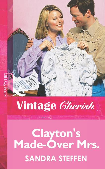 Clayton's Made-Over Mrs. (Mills & Boon Vintage Cherish)