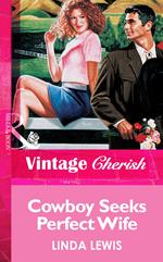 Cowboy Seeks Perfect Wife (Mills & Boon Vintage Cherish)