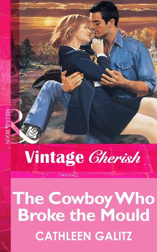 The Cowboy Who Broke The Mold (Mills & Boon Vintage Cherish)