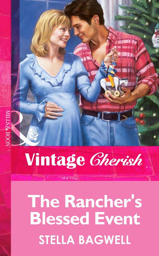 The Rancher's Blessed Event (Mills & Boon Vintage Cherish)
