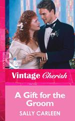 A Gift For The Groom (Mills & Boon Vintage Cherish)