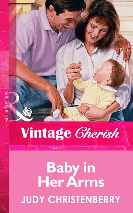 Baby In Her Arms (Mills & Boon Vintage Cherish)